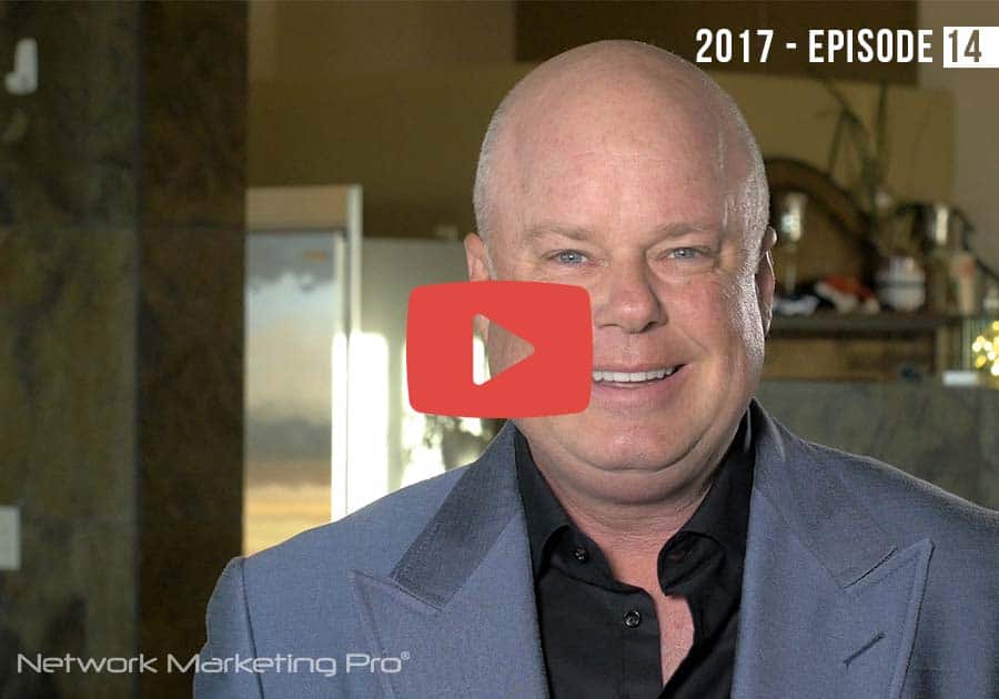 Network Marketing Pro 2017 -- Episode 14