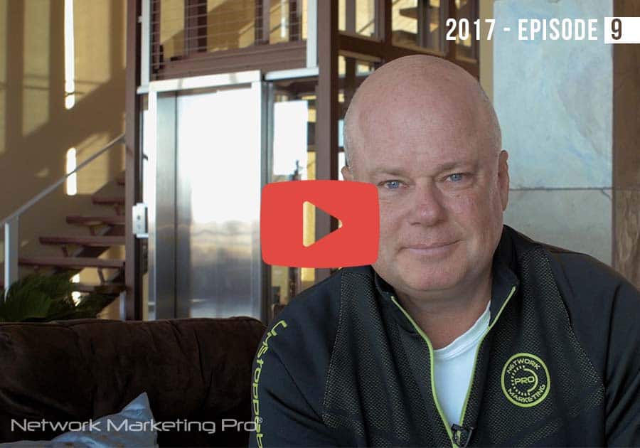 Network Marketing Pro 2017 -- Episode 9