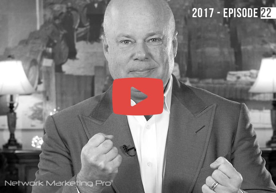 Network Marketing Pro 2017 -- Episode 22
